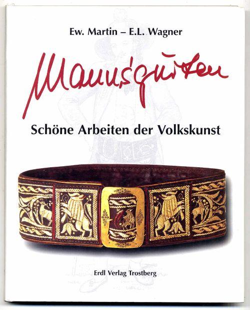 Mannsgurten. Schöne Arbeiten der Volkskunst. - Martin, Ew(ald) und E(rnst) L(udwig) Wagner