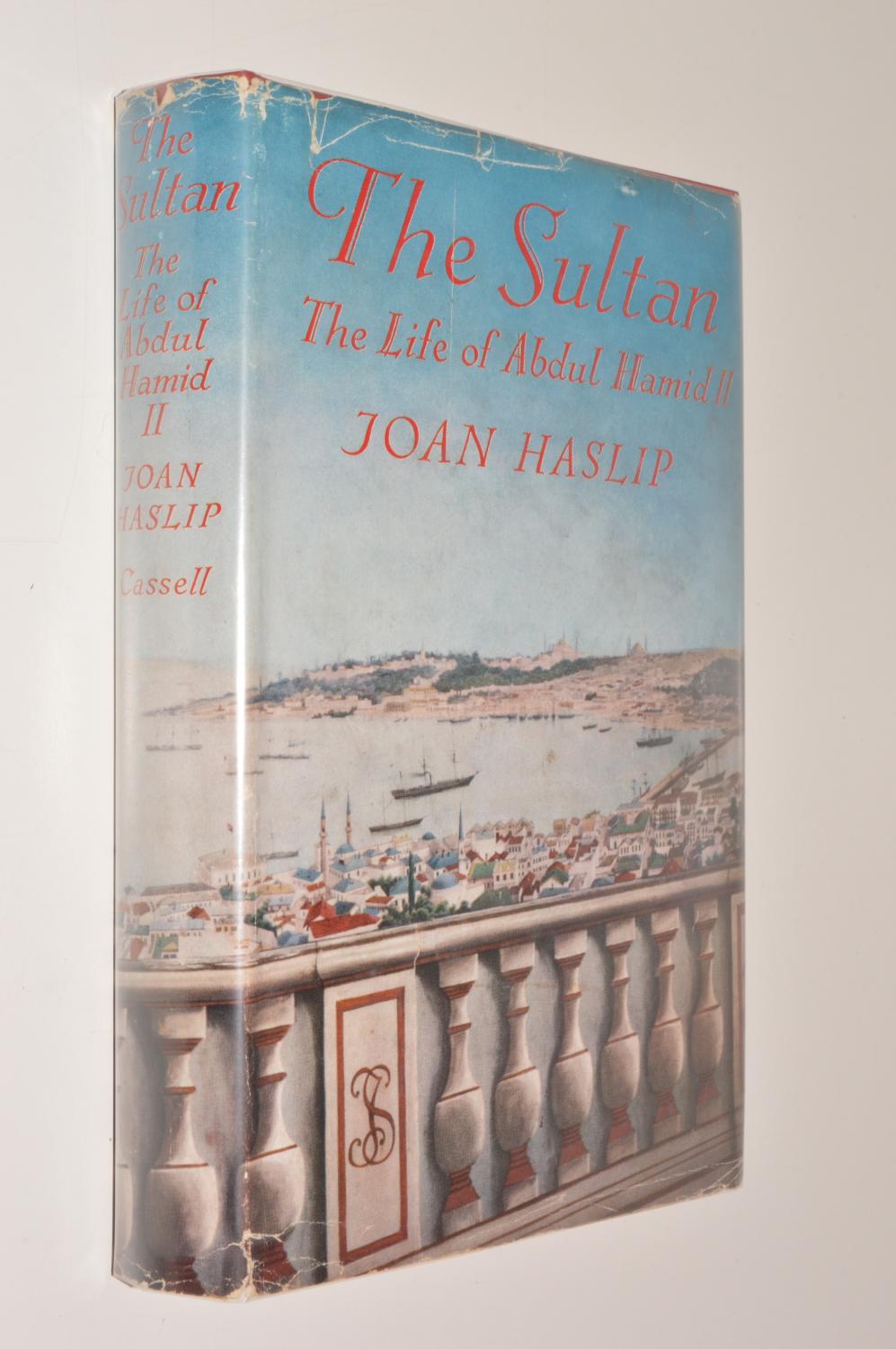 The Sultan The Life Of Abdul Hamid Ii By Joan Haslip - 