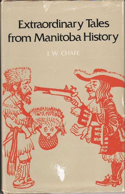 Extraordinary Tales from Manitoba History