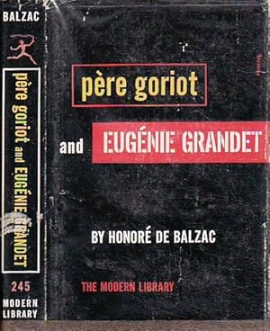 Pere Goriot and Eugenie Grandet MODERN LIBRARY # 245