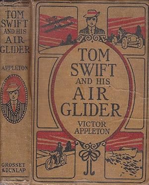 Tom Swift And His Air Glider or Seeking The Platinum Treasure THE TOM SWIFT SERIES # 12