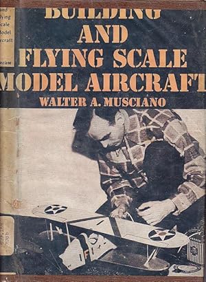 Building And Flying Scale Model Aircraft