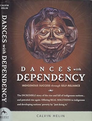 Dances with Dependency : Indigenous Success Through Self-Reliance