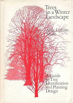 Trees in a Winter Landscape A Guide to Tree Identification and Planting Design