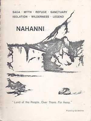 Nahanni Saga Myth Refuge Sanctuary Isolation Wilderness Legend Planning Guidelines