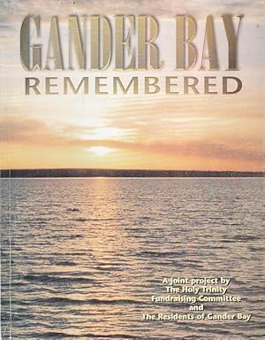 Gander Bay Remembered