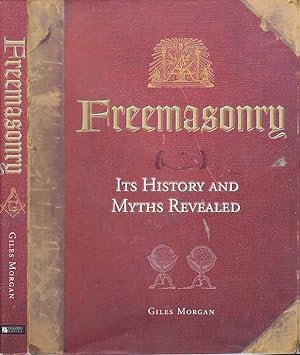 Freemasonry Its History and Myths Revealed