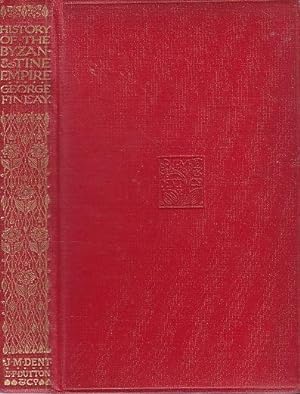 History of the Byzantine Empire From DCCXVI to MLVII, (716 to 1057), FIRST EDITION EVERYMAN'S LIB...