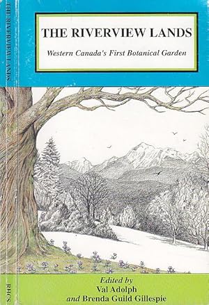 The Riverview Lands: Western Canada's First Botanical Garden