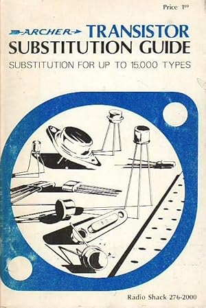 Archer Transistor Substitution Guide Substitution for Up to 15,000 Types