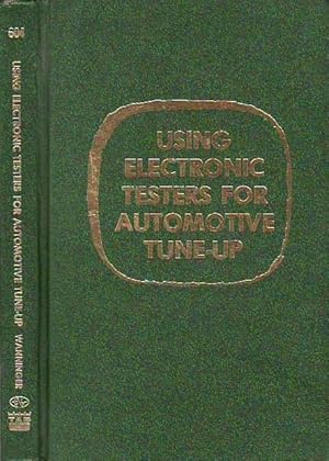 Using Electronic Testers for Automotive Tune-Up TAB BOOKS No. 604