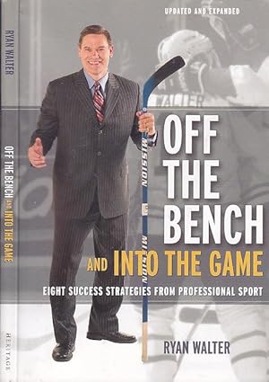 Off the Bench and into the Game: Eight Success Strategies from Professional Sport