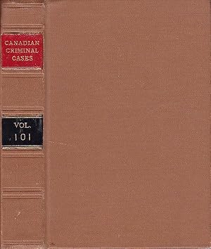 Canadian Criminal Cases Annotated Vol. 101