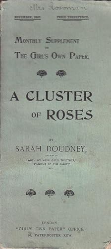 A Cluster of Roses Monthly Supplement to The Girl's Own Paper