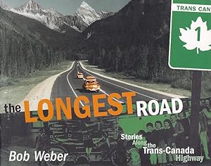 The Longest Road: Stories Along the Trans-Canada Highway