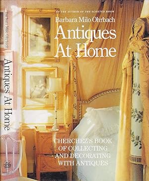 Antiques at Home: Cherchez's Book of Collecting and Decorating with Antiques