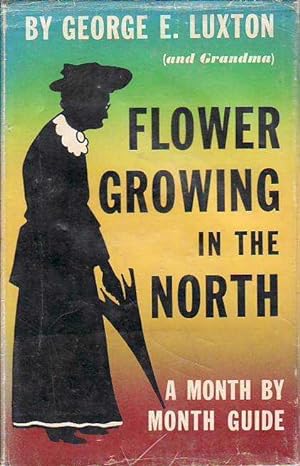 Flower Growing in the North A Month-by-Month Guide