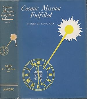 Cosmic Mission Fulfilled ROSICRUCIAN LIBRARY VOLUME XXVIII