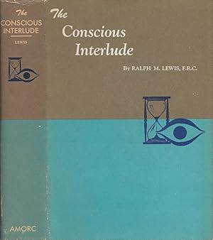 The Conscious Interlude ROSICRUCIAN LIBRARY VOLUME XXVI