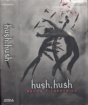 Hush, Hush (The Hush, Hush Saga Book 1)