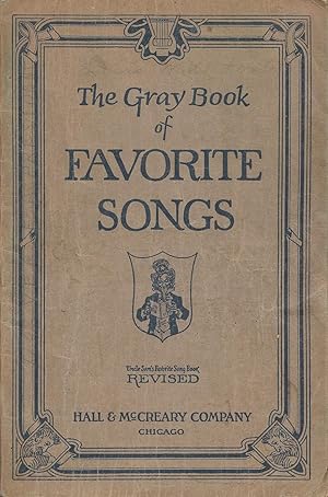 The Gray Book Of Favorite Songs (A New Edition of Uncle Sam's Favorite Song Book)