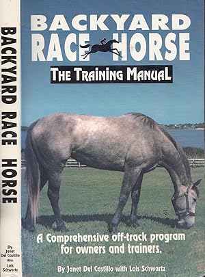 Backyard Racehorse: The Training Manual