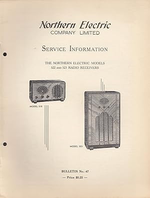 Service Information The Northern Electric Models 522 and 523 Radio Receivers Bulletin No. 47