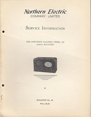 Service Information The Northern Electric Model 524 Radio Receiver Bulletin No. 49