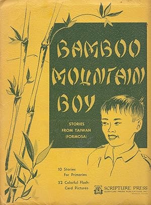 Bamboo Mountain Boy Stories From Taiwan (Formosa)