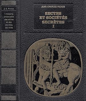 Histoire Universelle Des Sectes Et Societes Secretes I Les Temps Anciens