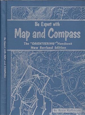 Be Expert With Map And Compass The Orienteering Handbook New Revised Edition