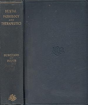 A Text-Book Of Dental Pathology And Therapeutics For Students And Practitioners