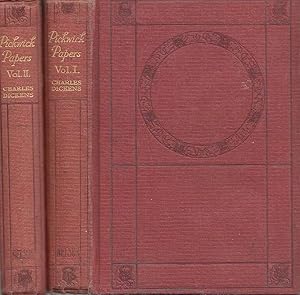 The Pickwick Papers NELSONS CLASSICS Volume I & II