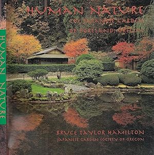 Human Nature: The Japanese Garden of Portland, Oregon