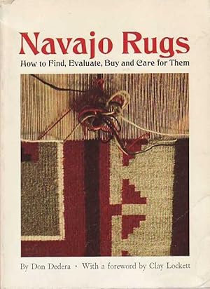 Navajo Rugs: How to Find, Evaluate, Buy and Care for Them