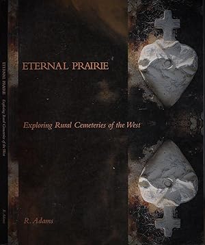 Eternal Prairie Exploring Rural Cemeteries Of The West