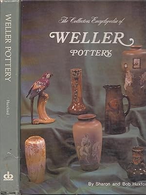 The Collectors Encyclopedia of Weller Pottery