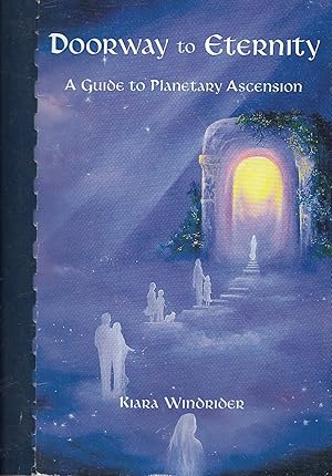 Doorway to Eternity A Guide To Planetary Ascension