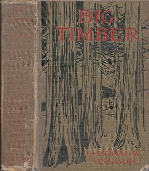 Big Timber A Story Of The Northwest