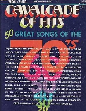 Cavalcade of Hits 50 Great Songs of the 70s 60s 50s 40s 30s 20s