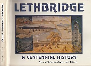 Lethbridge, A Centennial History