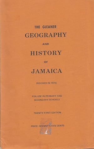 The Gleaner Geography And History Of Jamaica : for use in primary and secondary schools.