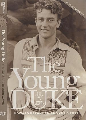 The Young Duke: The Early Life Of John Wayne