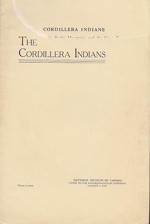 The Cordillera Indians Guide To The Anthropological Exhibits Leaflet 7, 1939