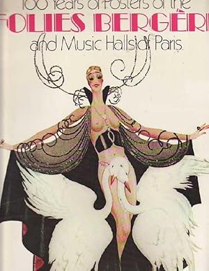 100 Years of Posters of the Folies Bergere and Music Halls of Paris