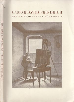 Caspar David Friedrich Der Maler Der Erdenfrommigkeit