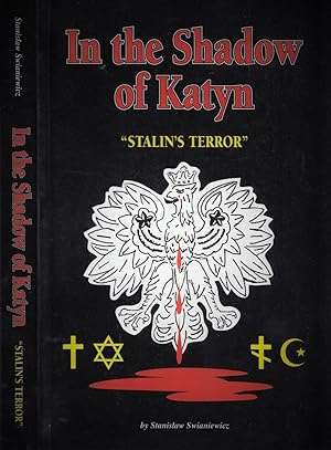 In the Shadow of Katyn: Stalin's Terror [W cieniu Katynia]