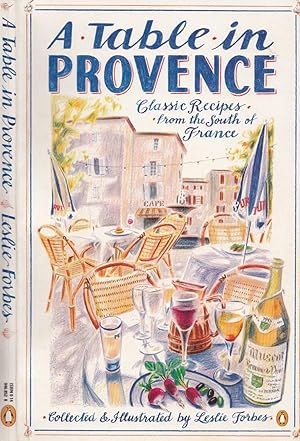 A Table in Provence: Classic Recipes from the South of France