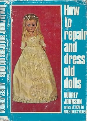 How to Repair and Dress Old Dolls