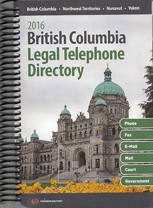 2016 British Columbia Legal Telephone Directory Northwest Territories Nunavut Yukon